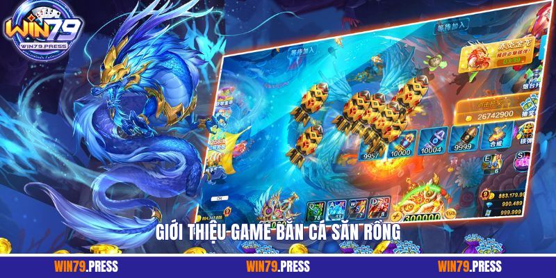 Giới thiệu game bắn cá săn rồng